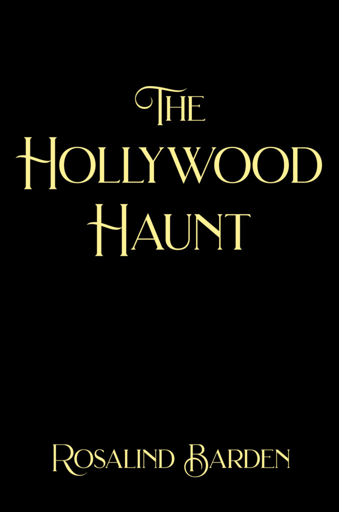 The Hollywood Haunt, 6th book in the fun, award-winning 1930s cozy noir Sparky of Bunker Hill Mystery series by Rosalind Barden